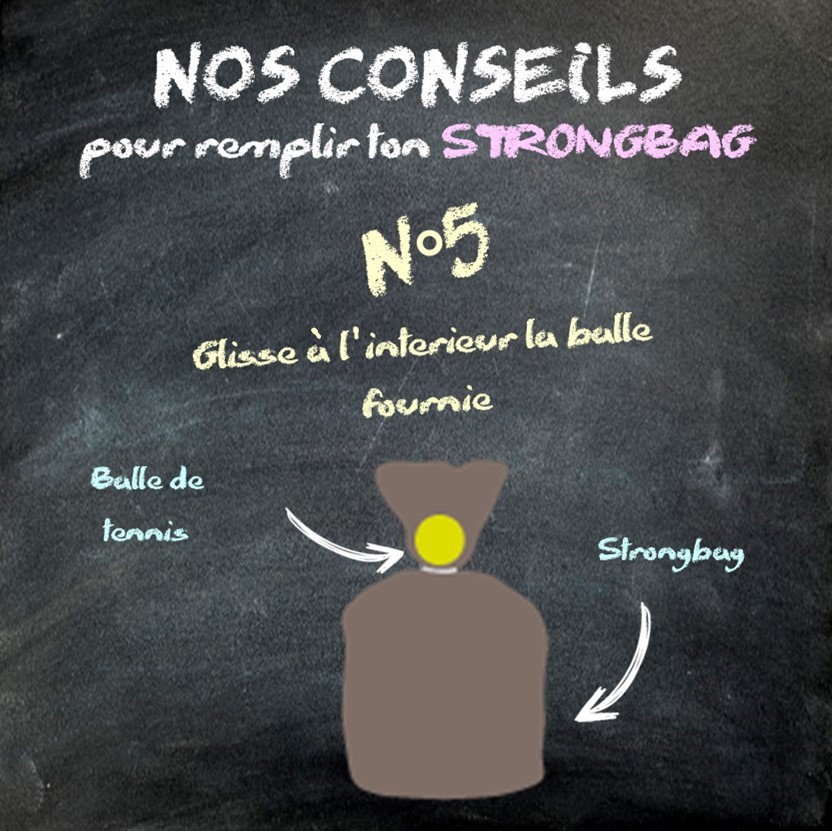 Conseil 5 pour remplir un Strongbag